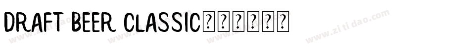 Draft Beer Classic字体转换